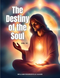 Enlarge image Cover: The Destiny of the Soul, Vol VI - Intell Book Publishers