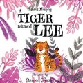 Cover: A Tiger Named Lee - Andrews UK Limited