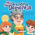 Cover: My Grandma Has Dementia - Andrews UK Limited