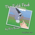 Cover: The Field Feud - Andrews UK Limited