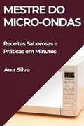 Cover: Mestre do Micro-ondas - Ana Silva
