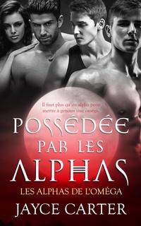 Enlarge image Cover: Possédée par les alphas: Owned by the Alphas - Entwined Publishing