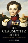 Cover: Clausewitz Myth, The - Chronos Books