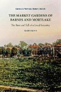 Cover: The Market Gardens of Barnes and Mortlake - Biddles Books