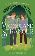 Cover: The Woodland Stranger: A Fairy Tale with Benefits (Sylvania, #4) - Jane Buehler
