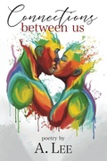 Cover: Connections Between Us - Writing Journey 101 Press