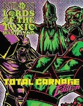 Cover: Neon Lords of the Toxic Wasteland Total Carnage Edition (Core Rulez) - Goodman Games