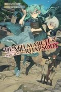 Cover: Death March to the Parallel World Rhapsody, Vol. 21 (light novel) - Yen Press