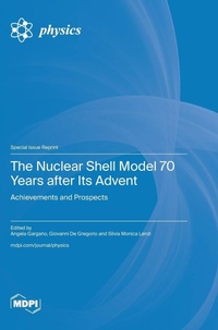 Enlarge image Cover: The Nuclear Shell Model 70 Years after Its Advent - MDPI AG