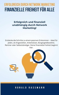 Abbildung von: Erfolgreich durch Network Marketing - Finanzielle Freiheit für Alle - epubli