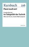 Cover: Im Taktgef&uuml;hl der Technik - Kursbuch Kulturstiftung gGmbH