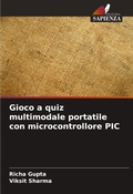 Cover: Gioco a quiz multimodale portatile con microcontrollore PIC - Edizioni Sapienza