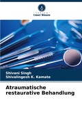 Cover: Atraumatische restaurative Behandlung - Verlag Unser Wissen