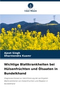 Cover: Wichtige Blattkrankheiten bei Huelsenfruechten und OElsaaten in Bundelkhand - Verlag Unser Wissen