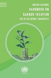 Abbildung von: United Nations handbook on carbon taxation for developing countries - United Nations