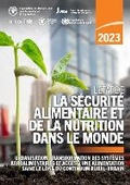 Cover: L'Etat de la securite alimentaire et de la nutrition dans le monde 2023 - Food & Agriculture Organization of the United Nations (FAO)
