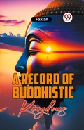 Cover: A Record of Buddhistic Kingdoms - Double 9 Books LLP