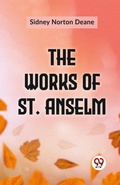 Cover: The Works of St. Anselm - Double 9 Books LLP
