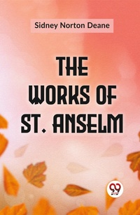 Enlarge image Cover: The Works of St. Anselm - Double 9 Books LLP