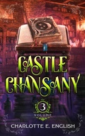 Cover: Castle Chansany, Volume 3 - Frouse Books