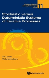 Enlarge image Cover: Stochastic Versus Deterministic Systems Of Iterative Processes - World Scientific Publishing Co Pte Ltd