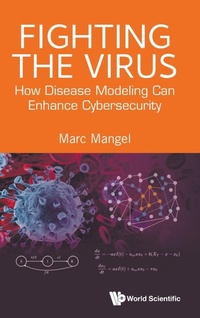 Enlarge image Cover: Fighting The Virus: How Disease Modeling Can Enhance Cybersecurity - World Scientific Publishing Co Pte Ltd