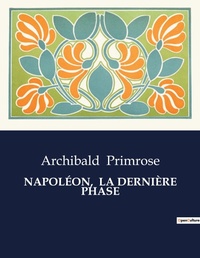Abbildung von: Napol?on, La Derni?re Phase - Culturea