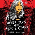 Cover: After Dark with Roxie Clark - DREAMSCAPE MEDIA