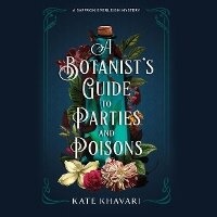 Enlarge image Cover: A Botanist's Guide to Parties and Poisons - DREAMSCAPE MEDIA