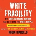 Cover: White Fragility (Adapted for Young Adults) - DREAMSCAPE MEDIA
