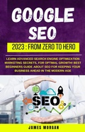 Cover: Google Seo 2023: From Zero To Hero - Orchid Publishing