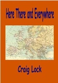 Cover: Here, There and Everywhere - Craig Lock