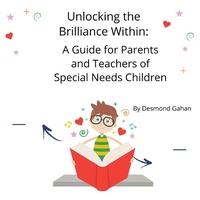 Abbildung von: Unlocking the Brilliance Within: A Guide for Parents and Teachers of Special Needs Children - Sepharial