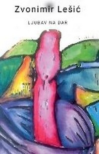 Abbildung von: Ljubav na dar - Zvonimir LeSic