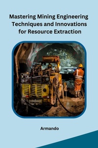Abbildung von: Mastering Mining Engineering Techniques and Innovations for Resource Extraction - Self