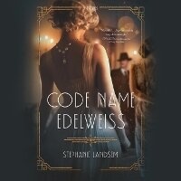 Enlarge image Cover: Code Name Edelweiss - DREAMSCAPE MEDIA