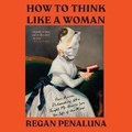 Cover: How to Think Like a Woman - DREAMSCAPE MEDIA