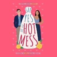 Enlarge image Cover: Say Yes to the Hot Mess - DREAMSCAPE MEDIA