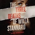 Cover: The Three Deaths of Willa Stannard - DREAMSCAPE MEDIA