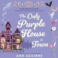 Cover: The Only Purple House in Town - DREAMSCAPE MEDIA