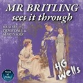 Cover: MR Britling Sees It Through - Voices of Today Pty Ltd