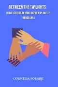 Cover: Between the Twilights Being studies of India women by one of themselves - Blurb