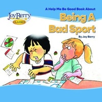 Enlarge image Cover: Help Me Be Good Book about Being a Bad Sport - Joy Berry Enterprises Inc