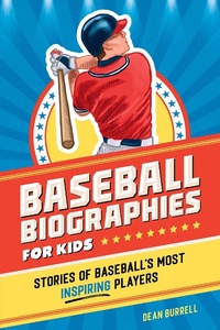 Enlarge image Cover: Baseball Biographies for Kids - Callisto Kids