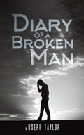 Cover: Diary of a Broken Man - Austin Macauley Publishers LLC