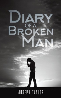 Enlarge image Cover: Diary of a Broken Man - Austin Macauley Publishers LLC