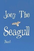 Cover: Joey The Seagull - Dorrance Publishing Co.