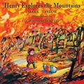Cover: Henry Explores the Mountains - Purple House Press