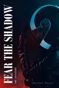 Cover: Fear the Shadow - Fulton Books, Inc.
