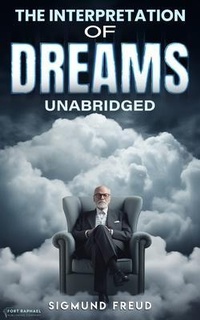 Abbildung von: The Interpretation of Dreams - Unabridged - Ft. Raphael Publishing Company